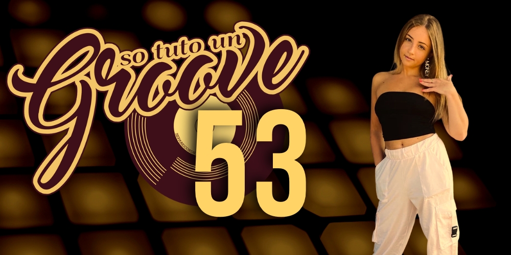 So tuto un groove&nbsp;#53