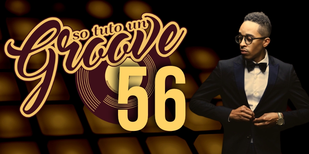 So tuto un groove&nbsp;#56